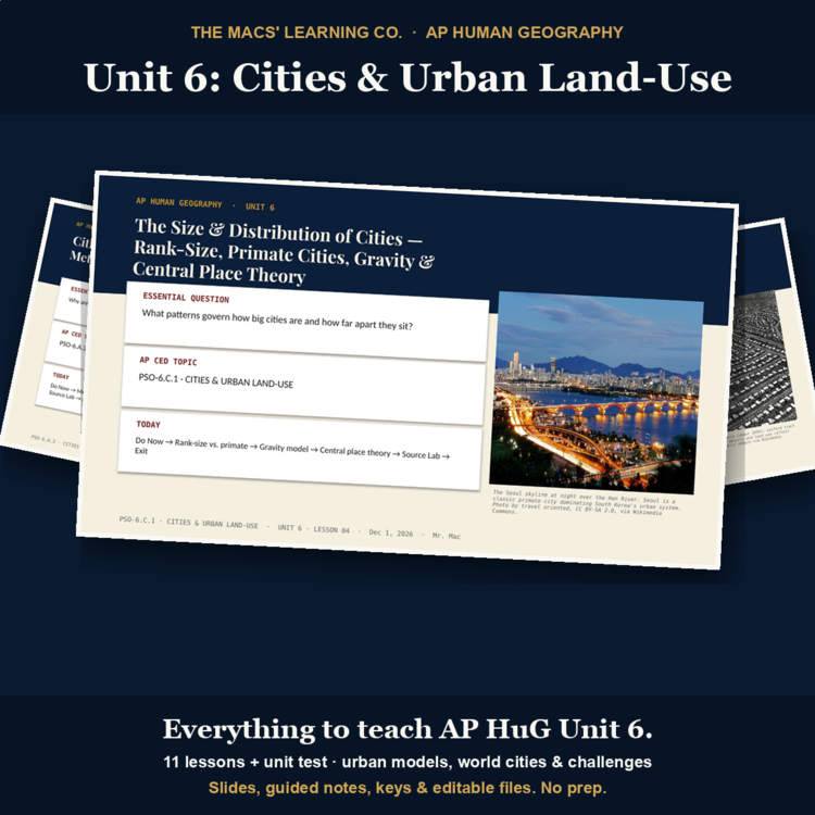 AP Human Geography Unit 6: Cities & Urban Land-Use | 11 Lessons + Test cover